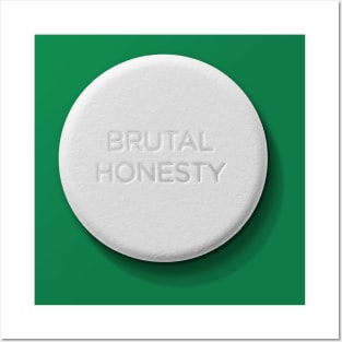 Brutal Honesty Pill Posters and Art